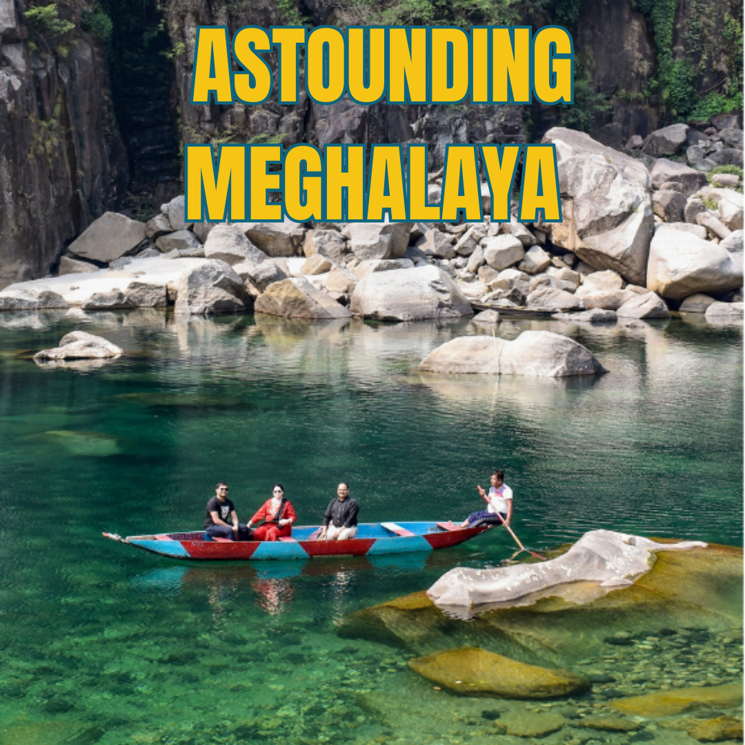 meghalaya (astounding)